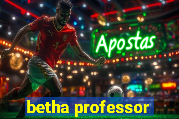 betha professor